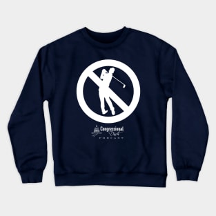 No Golf Swing Crewneck Sweatshirt